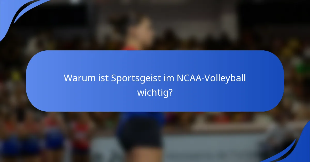 Warum ist Sportsgeist im NCAA-Volleyball wichtig?